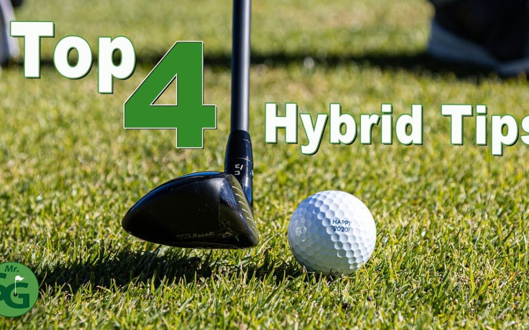 Top 4 Golf Tips to Crush Your Hybrids