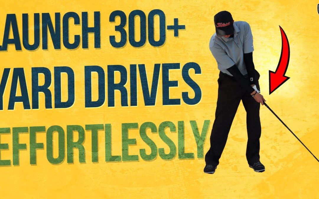 How To Create Effortless Power With An Easy Golf Swing ➜ Launch 300+ Yard Drives