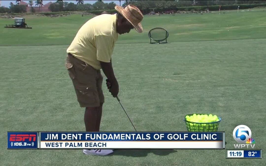 Jim Dent Fundamentals of Golf Clinic