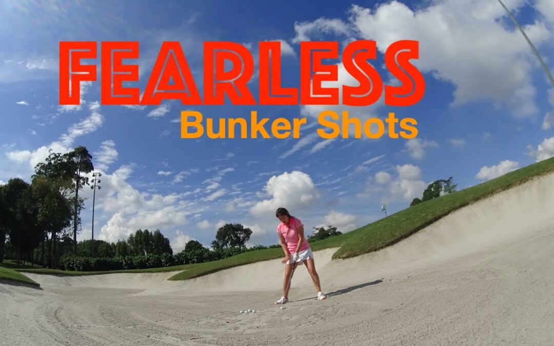 Fearless Bunker Shots – Golf With Michele Low