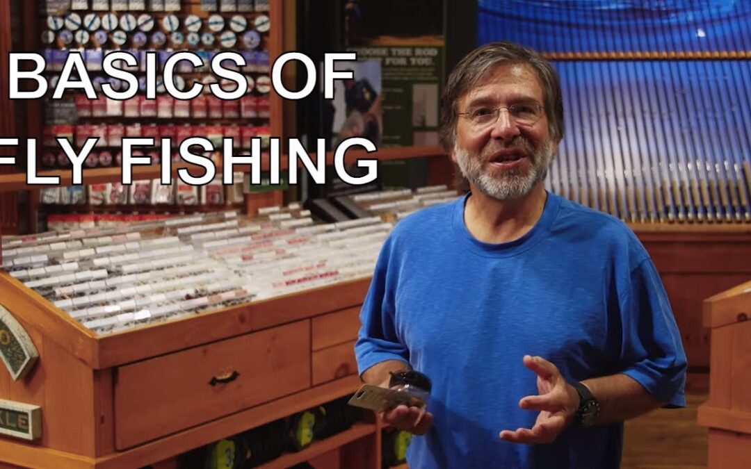 Basics of Fly Fishing with Tom Rosenbauer