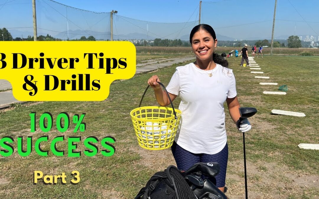 3 Golf Driver Tips For Success – How to Hit a Driver in Golf – Part 3