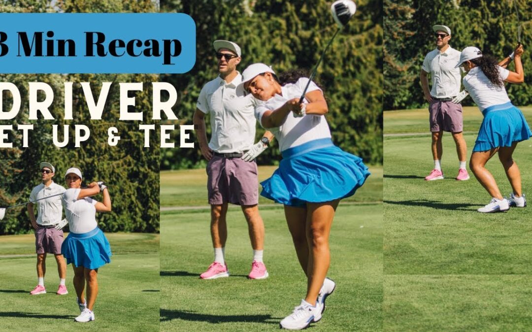 3 Minute Golf Driver Tips – Set Up and Tee Height Recap