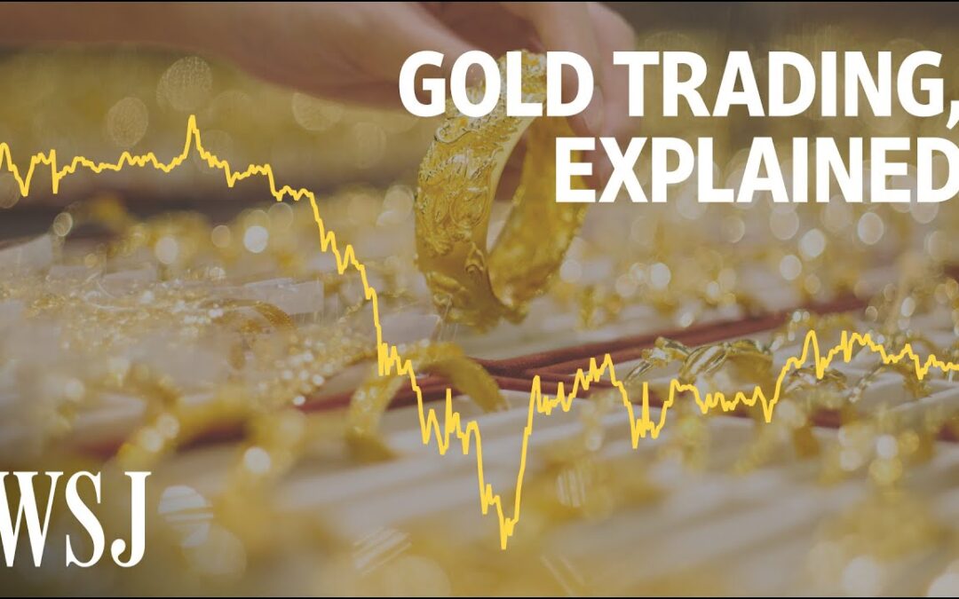 The Volatility of the Gold Market, Explained | WSJ