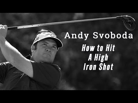 Andy Svoboda – Golf Tip – How to Hit a High Iron Shot