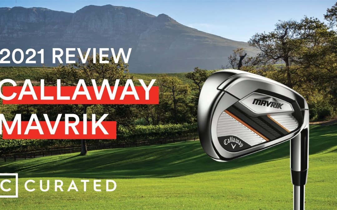 2021 Callaway Mavrik Iron Review | Curated