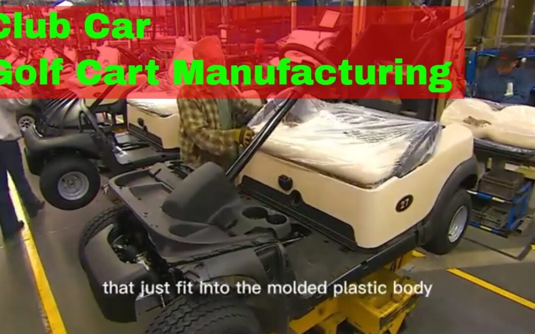 [Golf Cart Series: Episode 1]The process of club car golf cart manufacturing