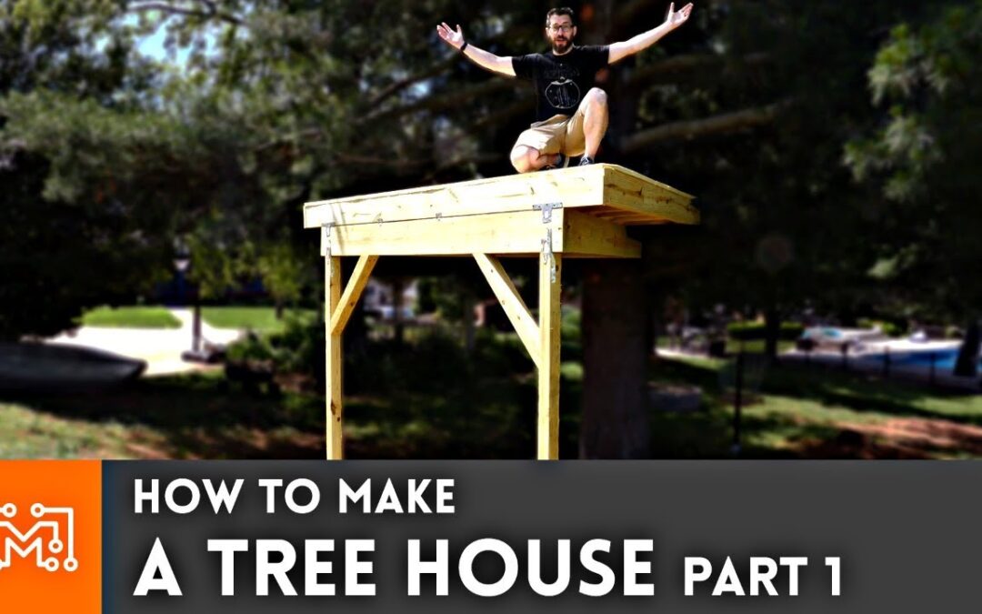 How to Make a Treehouse Part 1 | I Like To Make Stuff