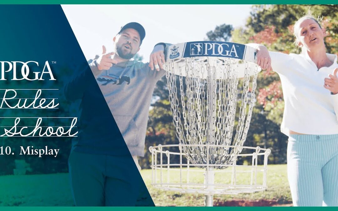 Disc Golf Rules School – Episode 10: Misplay