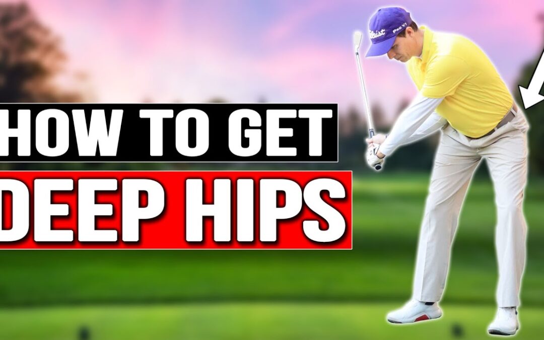 Get Deep Hips In The Golf Swing & Activate Your Glutes