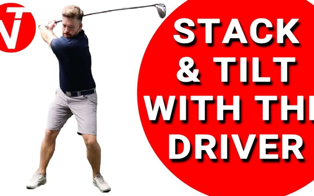 STACK & TILT WITH THE DRIVER | Golf Tips | Lesson 135