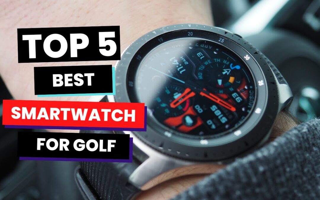 Best Smartwatch For Golf 2022: Upgraded Features & Compatible With All Golf Carts!