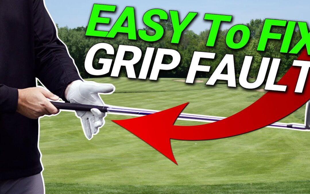 This Grip Fault Can Ruin Your Golf Game But It’s Easy To Fix