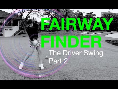 Driver Swing : Place it on the Fairway, Part 2 – Golf With Michele Low  一號木桿 第二部分 揮桿